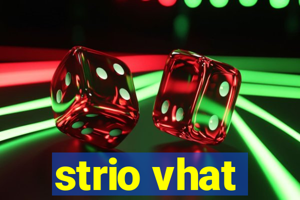strio vhat
